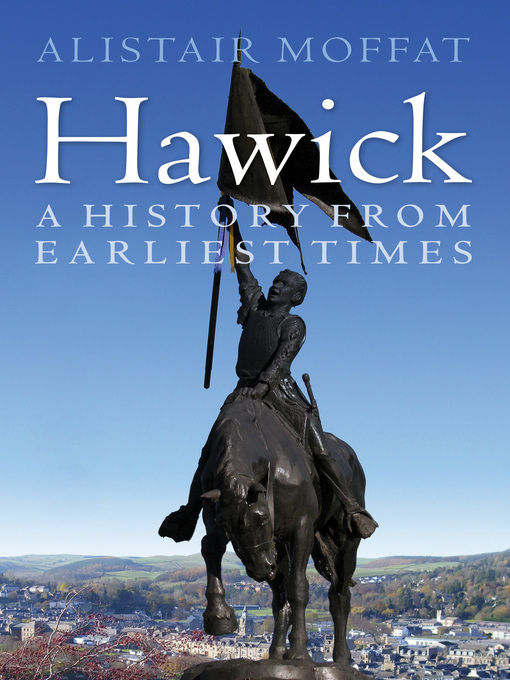 Title details for Hawick by Alistair Moffat - Available